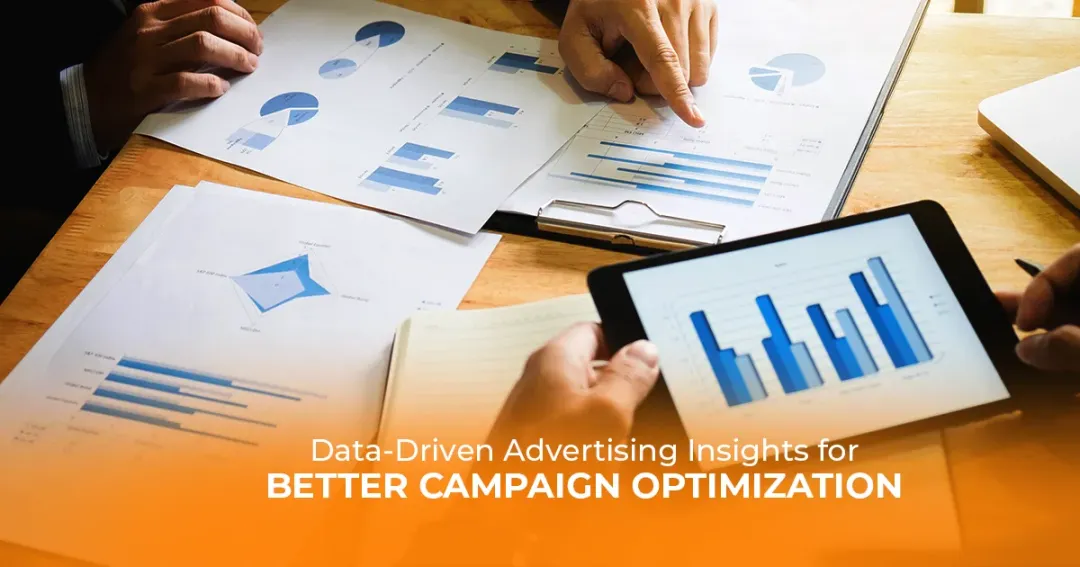 Data-Driven Advertising Insights for Better Campaign Optimization